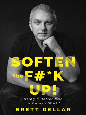 cover image of Soften the F#*k Up!